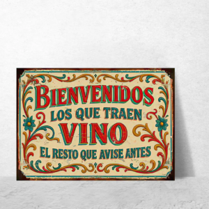 bienvenidos los que traen vino